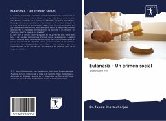 Eutanasia - Un crimen social - Bhattacharjee, Tapasi