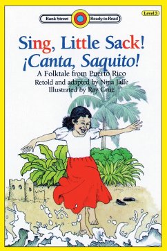 Sing, Little Sack! ¡Canta, Saquito!-A Folktale from Puerto Rico - Jaffe, Nina