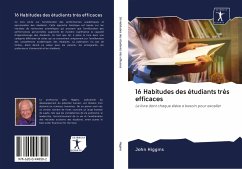 16 Habitudes des étudiants très efficaces - Higgins, John