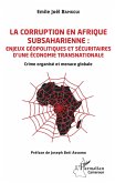 La corruption en Afrique subsaharienne : enjeux géopolitiques et sécuritaires d'une économie transnationale