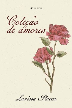 Coleção de amores (eBook, ePUB) - Placca, Larissa