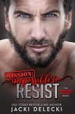 Mission: Impossible to Resist (Impossible Mission, #1) (eBook, ePUB)