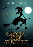 Caccia alle Streghe : Un giallo delle streghe di Westwick (I gialli delle streghe di Westwick, #1) (eBook, ePUB) Caccia alle Streghe : Un giallo delle streghe di Westwick (I gialli delle streghe di Westwick, #1) (eBook, ePUB)