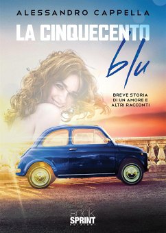 La Cinquecento blu (eBook, ePUB) - Cappella, Alessandro