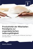 Produktivität der Mitarbeiter: Paradigma zur organisatorischen Leistungsfähigkeit