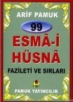 99 Esma-i Hüsna Fazileti ve Sirlari - Pamuk, Arif