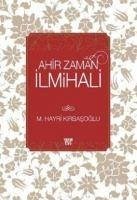 Ahir Zaman Ilmihali - Hayri Kirbasoglu, M.