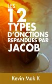 Les 12 types d'onctions repandues par Jacob (eBook, ePUB)