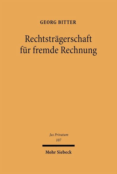 Rechtsträgerschaft für fremde Rechnung (eBook, PDF) Rechtsträgerschaft für fremde Rechnung (eBook, PDF)