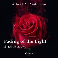 Fading of the Light: A Love Story (MP3-Download) - Anderson, Albert A.