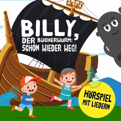 Billy, der Bücherwurm: Schon wieder weg! (MP3-Download) - Brandt, Mike