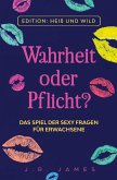 Wahrheit oder Pflicht? Wahrheit oder Pflicht?