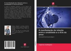 A manifestação da relação entre a ansiedade e o vício do amor. - Anpilogowa, Ewgeniq