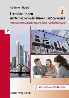 Lernsituationen zur Betriebslehre der Banken und Sparkassen Band 2 - Mühlmeyer, Jürgen;Richard, Willi