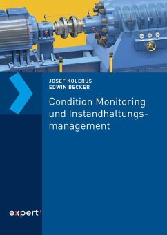 Condition Monitoring und Instandhaltungsmanagement - Kolerus, Josef;Becker, Edwin