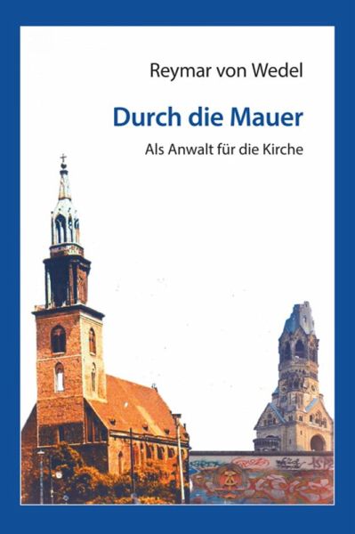 Durch die Mauer - Als Anwalt für die Kirche (eBook, ePUB)