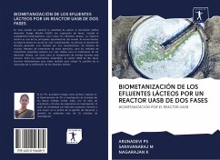 BIOMETANIZACIÓN DE LOS EFLUENTES LÁCTEOS POR UN REACTOR UASB DE DOS FASES - Ps, Arunadevi; M, Saravanaraj; K, Nagarajan