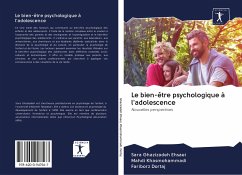 Le bien-être psychologique à l'adolescence - Ghazizadeh Ehsaei, Sara; Khasmohammadi, Mahdi; Dortaj, Fariborz