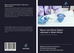 Nexus van Ebola Ziekte-uitbraak in West-Afrika - Onyekuru, Nwajesus Anthony; Ezea, Chizoba Perpetua; Ihemezie, Eberechukwu JohnPaul