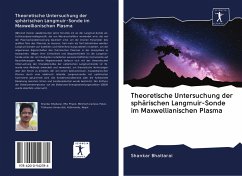 Theoretische Untersuchung der sphärischen Langmuir-Sonde im Maxwellianischen Plasma - Bhattarai, Shankar