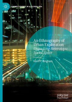 An Ethnography of Urban Exploration - Bingham, Kevin P.