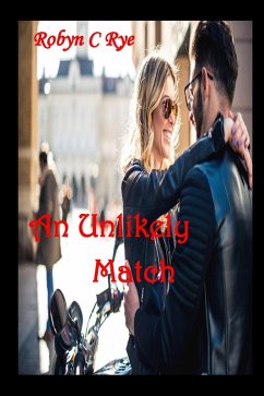 An Unlikely Match (eBook, ePUB) - Rye, Robyn C