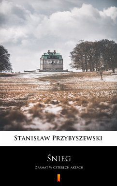 Snieg (eBook, ePUB) - Przybyszewski, Stanislaw