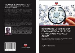 RÉFORME DE LA SUPERVISION ET DE LA GESTION DES ÉCOLES EN PAPOUASIE-NOUVELLE-GUINÉE - Purauko Asiure, Joy