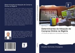 Determinantes da Adopção de Compras Online na Nigéria - Onyegbule, Kingsley Ikechukwu