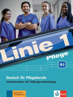 Linie 1 Pflege B2. Intensivtrainer mit Prüfungsvorbereitung - Bolte-Costabiei, Christiane;Grosser, Regine;Schümann, Anja