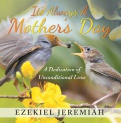 It's Always a Mother's Day (eBook, ePUB) - Jeremiah, Ezekiel