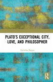 Plato's Exceptional City, Love, and Philosopher (eBook, ePUB)