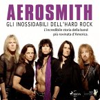Aerosmith - Gli inossidabili dell'hard rock (MP3-Download)