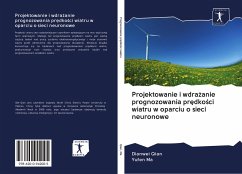 Projektowanie i wdra¿anie prognozowania pr¿dko¿ci wiatru w oparciu o sieci neuronowe - Qian, Dianwei; Ma, Yufen