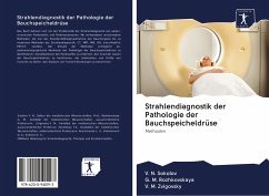 Strahlendiagnostik der Pathologie der Bauchspeicheldrüse - Sokolov, V. N.; Rozhkovskaya, G. M.; Zvigovsky, V. M.