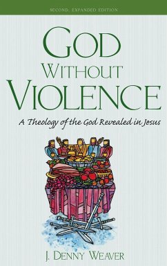 God Without Violence, Second Edition - Weaver, J. Denny