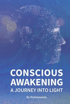 Conscious Awakening: A Journey Into Light (eBook, ePUB) - Muktananda, Shri