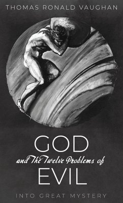 God and The Twelve Problems of Evil - Vaughan, Thomas Ronald