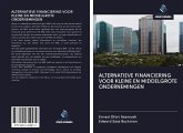 ALTERNATIEVE FINANCIERING VOOR KLEINE EN MIDDELGROTE ONDERNEMINGEN