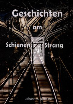 Geschichten am Schienen#Strang - Glöckner, Johannes