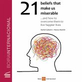 21 beliefs that make us miserable (MP3-Download)