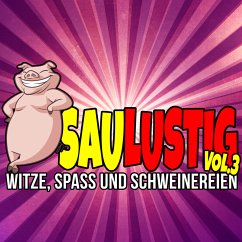 Saulustig - Witze, Spass und Schweinereien, Vol. 3 (MP3-Download) - Der Spassdigga,