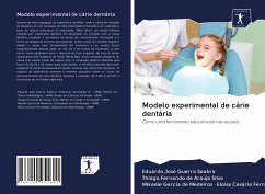 Modelo experimental de cárie dentária - Guerra Seabra, Eduardo José; de Araújo Silva, Thiago Fernando; de Medeiros · Eloisa Cesário Fernandes, Mikaele Garcia