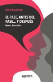 El pase antes del pase... y después (eBook, ePUB) El pase antes del pase... y después (eBook, ePUB)