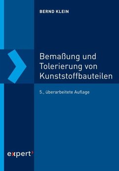 Bemaßung und Tolerierung von Kunststoffbauteilen - Klein, Bernd