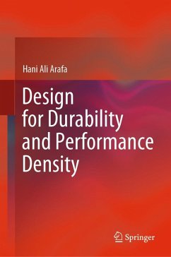Design for Durability and Performance Density - Arafa, Hani Ali