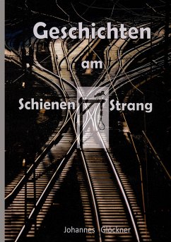 Geschichten am Schienen#Strang - Glöckner, Johannes