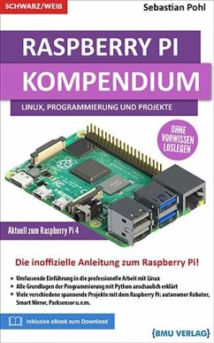 Raspberry Pi Kompendium - Pohl, Sebastian