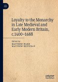 Loyalty to the Monarchy in Late Medieval and Early Modern Britain, c.1400-1688 (eBook, PDF)