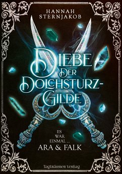 Diebe der Dolchsturzgilde (eBook, ePUB) - Sternjakob, Hannah